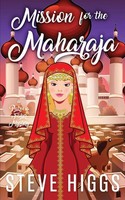 Mission For The Maharaja Steve Higgs Taschenbuch Kartoniert / Broschiert 2019