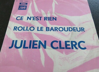 JULIEN CLERC - Ce N'Est Rien 7'' SINGLE VINYL / PATHE - 4 C006-11817 / 1971