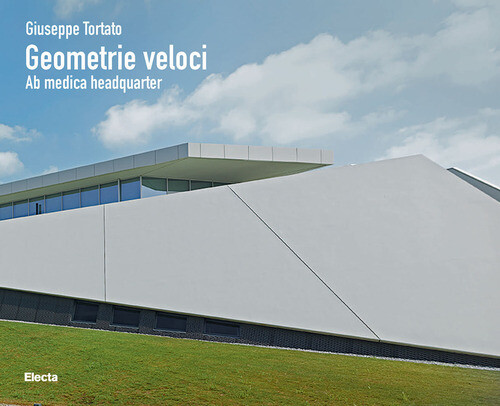 Giuseppe Tortato. Geometrie Veloci. Ab Medica Headquarter -  - 2025
