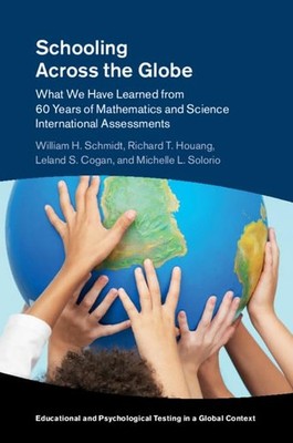 Schooling Across the Globe: What We Have Learned from 60 Years of Mathematic...