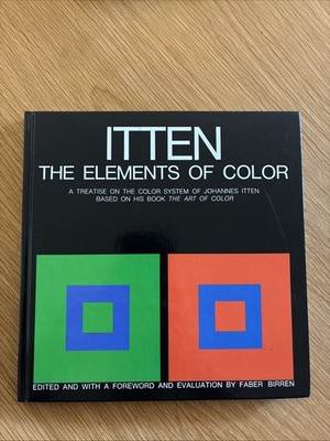 The Elements of Color: A Treatise on the Color System of Johannes Itten Base...