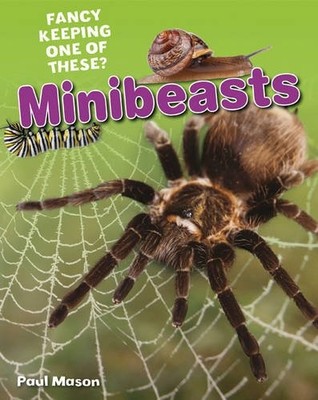 Minibeasts: Age 5-6, Average Readers (White Wolves Non Fiction),