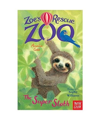Zoe's Rescue Zoo: The Super Sloth, Amelia Cobb