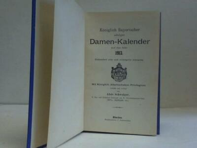 Schwaiger, Alois: Königlich Bayerischer adeliger Damen-Kalender auf das ...