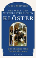 Gert Melville | Die Welt Der Mittelalterlichen KlöSter | Taschenbuch | Deutsch