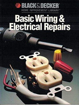 Basic Wiring and Electrical Repairs..., Creative Publis