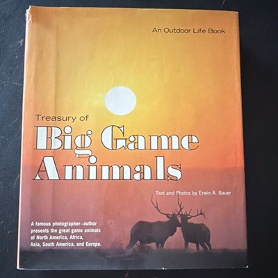Outdoor Life Treasury of Big Game Animals by Erwin A. Bauer 1972 HC Dust Jacket