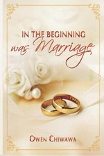 IN The Beginning Was Marriage