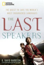 The Last Speakers: The Quest to Save the World's Most Endangered La - GOOD