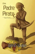 The Padre Pirate by Harry, David, Brand New, Free shipping in the US