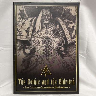 The Gothic and the Eldritch - The collected Sketches of Jes Goodwin