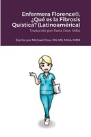 Michael Dow | Enfermera Florence®, ¿Qué Es La Fibrosis QuíStica? (LatinoaméRica)