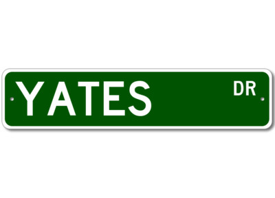 Yates Drive Street Sign Personalized Custom Last Name Metal Sign - Aluminum