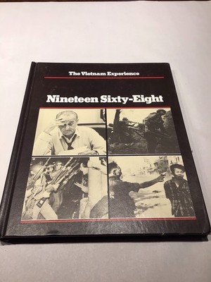 1983 NINETEEN SIXTY-EIGHT - THE VIETNAM EXPERIENCE by CLARK DOUGAN, STEHEN WEISS