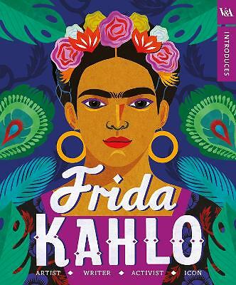 V&A Introduces - Frida Kahlo by Not Available (Hardcover, 2018)