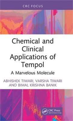 Chemical and Clinical Applications of Tempol: A Marvelous Molecule (Hardback or