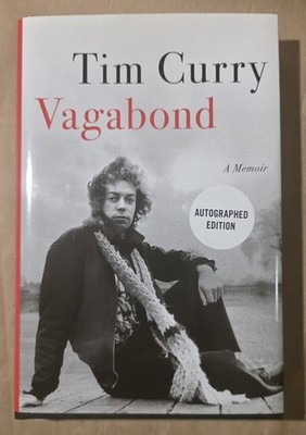 Tim Curry Vagabond : A Memoir Autographed / Signed 1st Ed HC Nrw