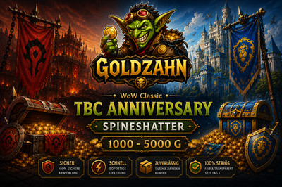 WoW Classic TBC Spineshatter  Gold 1000-5.000 Gold - Anniversary Horde&Alliance