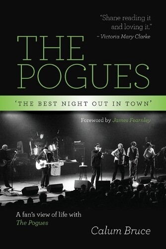 Thumbnail - Calum Bruce The Pogues - 'the Best Night Out In Town' (taschenbuch)