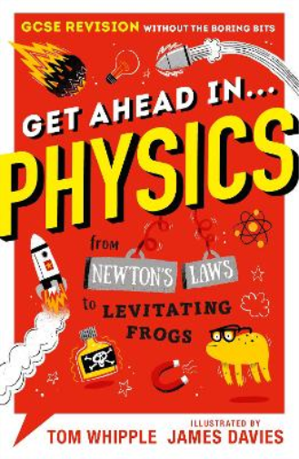 Tom Whipple Get Ahead in ... PHYSICS (Tascabile)