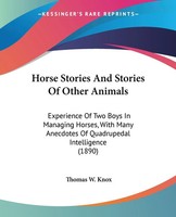 Horse Stories And Stories Of Other Animals Thomas W. Knox Taschenbuch Englisch