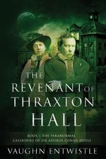 The Revenant of Thraxton Hall, Vaughn Entwistle,