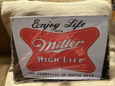 The Champagne Of Beer  Enjoy Life W/Miller High Life Rustic Sign 7.9 x11.9 