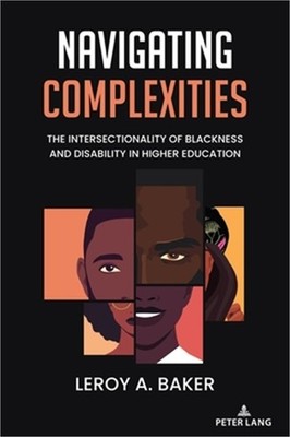 Navigating Complexities; The Intersectionality of Blackness and Disability in Hi