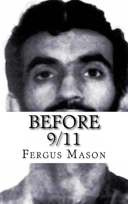 Before 9/11: A Biography of World Trade Center Mastermind Ramzi Yousef by Fergus