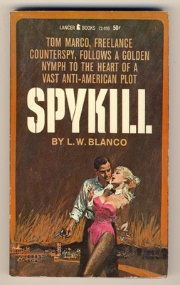 Blanco Spykill Adventure Spy Thriller Espionage Tom Marco Pulp Fiction