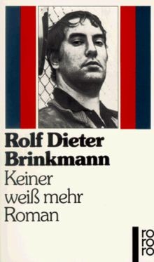 Keiner weiß mehr. Roman. von Brinkmann, Rolf D. | Buch | Zustand akzeptabel