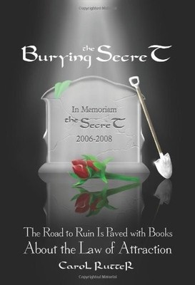 BURYING THE SECRET: THE ROAD TO RUIN IS PAVED WITH BOOKS By Carol Rutter **NEW**