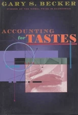 Accounting for Tastes Hardcover Gary Becker