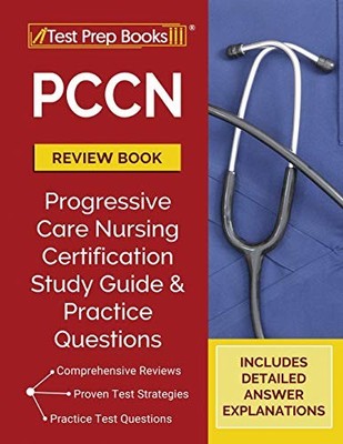 PCCN REVIEW BOOK: PROGRESSIVE CARE NURSING CERTIFICATION By Tpb Publishing *NEW*