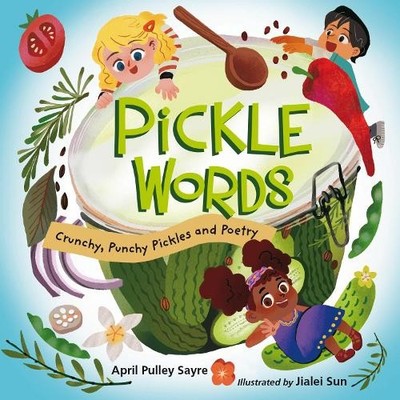 April Pulley Sayre Jialei Sun Pickle Words (Gebundene Ausgabe) (US IMPORT)