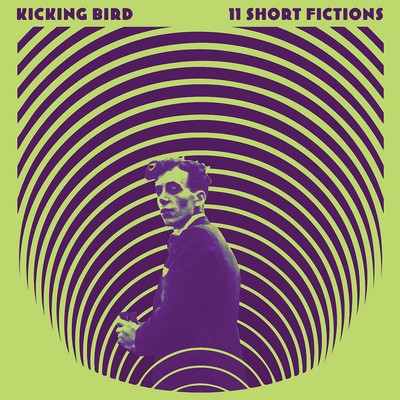Kicking Bird - 11 Short Fictions (Vinyl LP - 2025 - US - Original)