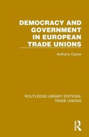 Anthony Carew | Democracy And Government In European Trade Unions | Taschenbuch