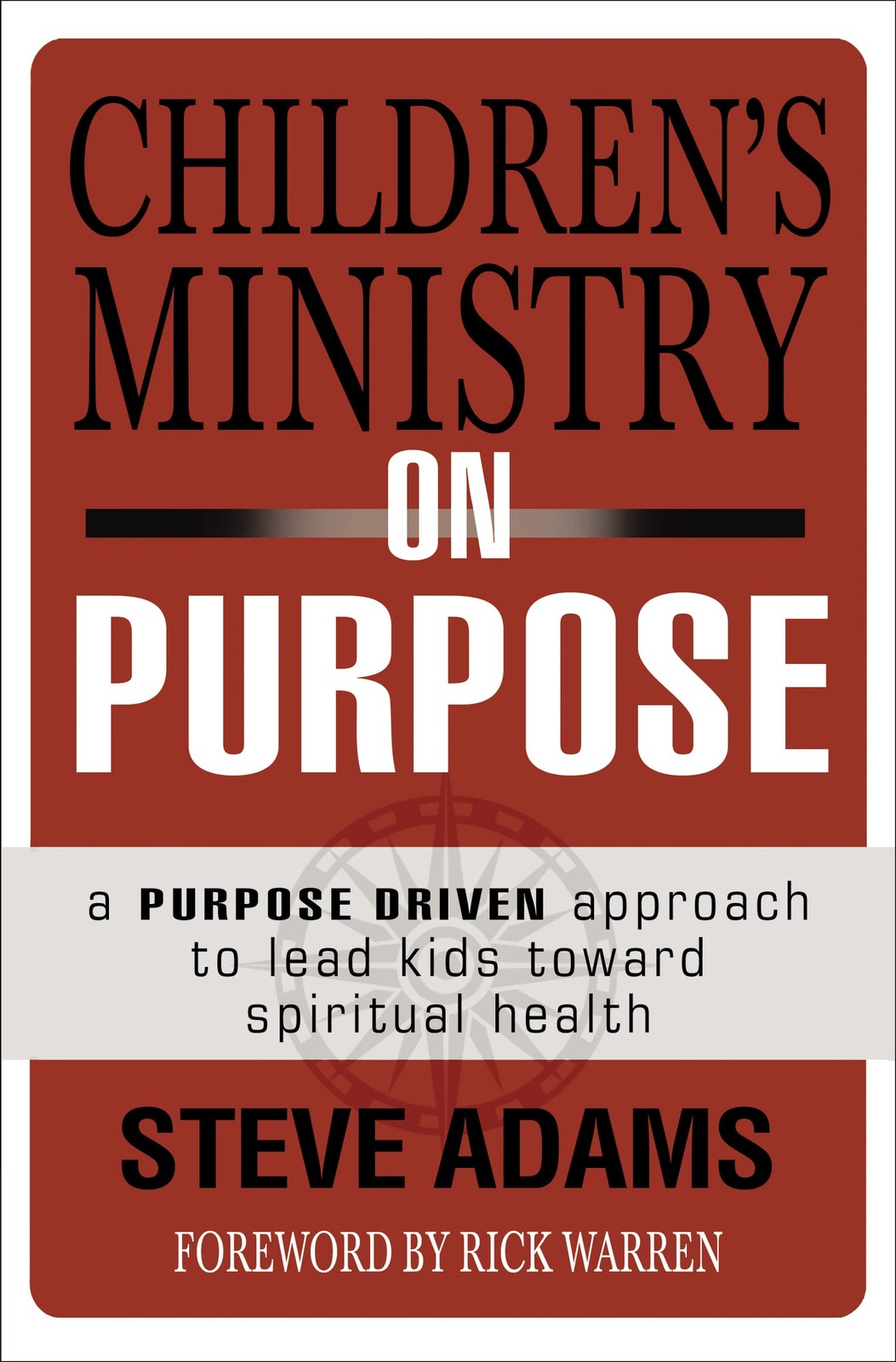 Children's Ministry on Purpose by Steven J. Adams, Rick Warren - 9780310523017 - Image 6