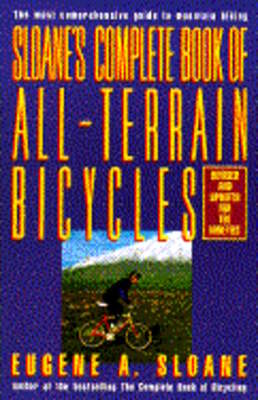 Sloane's Complete Book of All-Terrain Bicycles: How We Will Live, Work and Buy