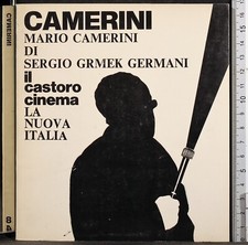 MARIO CAMERINI. SERGIO GRMEK GERMANI. IL CASTORO CINEMA LA NUOVA ITALIA.