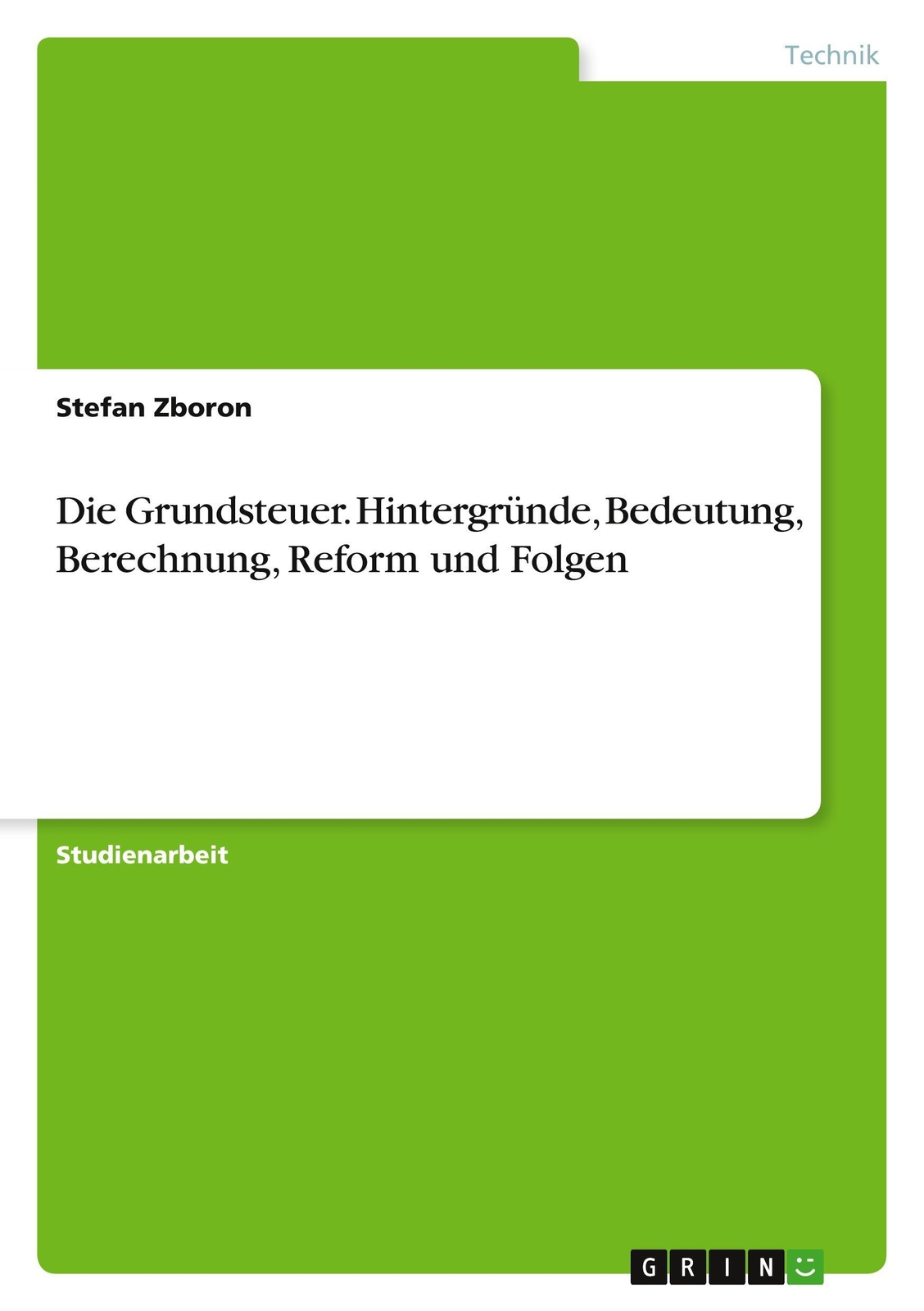 Thumbnail - Die Grundsteuer. Hintergründe, Bedeutung, Berechnung, Reform Und