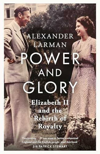 Power and Glory - As seen on Channel 4’s Edward vs... - Larman, Alexander