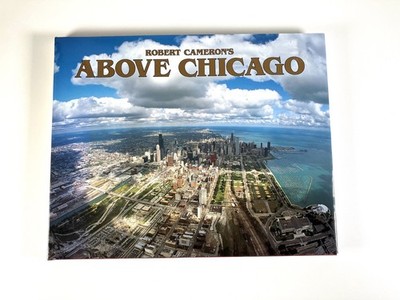 Above Chicago By Robert Cameron Coffee Table Book 2nd Print 1992 VERY GOOD
