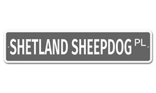 7407 SS Shetland Sheepdog 4" x 18" Novelty Street Sign Aluminum