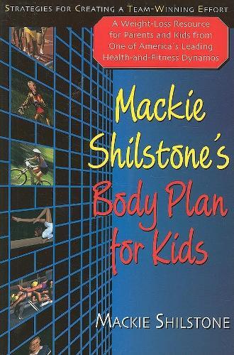 MacKie Shilstone Mackie Shilstone's Body Plan for Kids (Hardback)