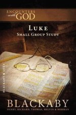 The Gospel of Luke by Blackaby, Henry; Blackaby, Richard; Blackaby, Tom
