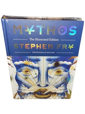 Mythos: The Illustrated Edition: The Illustrated Edition (Stephen Fry's Greek My