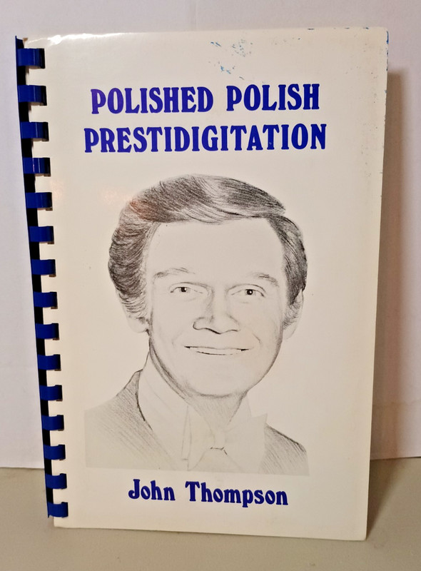 Polished Polish Prestidigitation by John Thompson (1981) Inscribed by Thompson