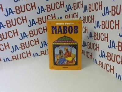 Nabob. Ein Roman Frain, Irène: