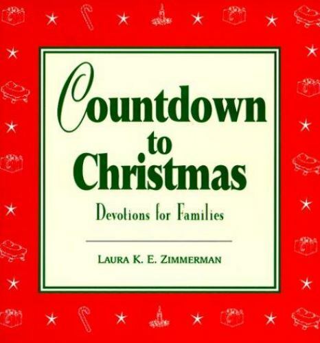 Countdown to Christmas : Devotions for Families Laura K. E. Zimmerman paperback